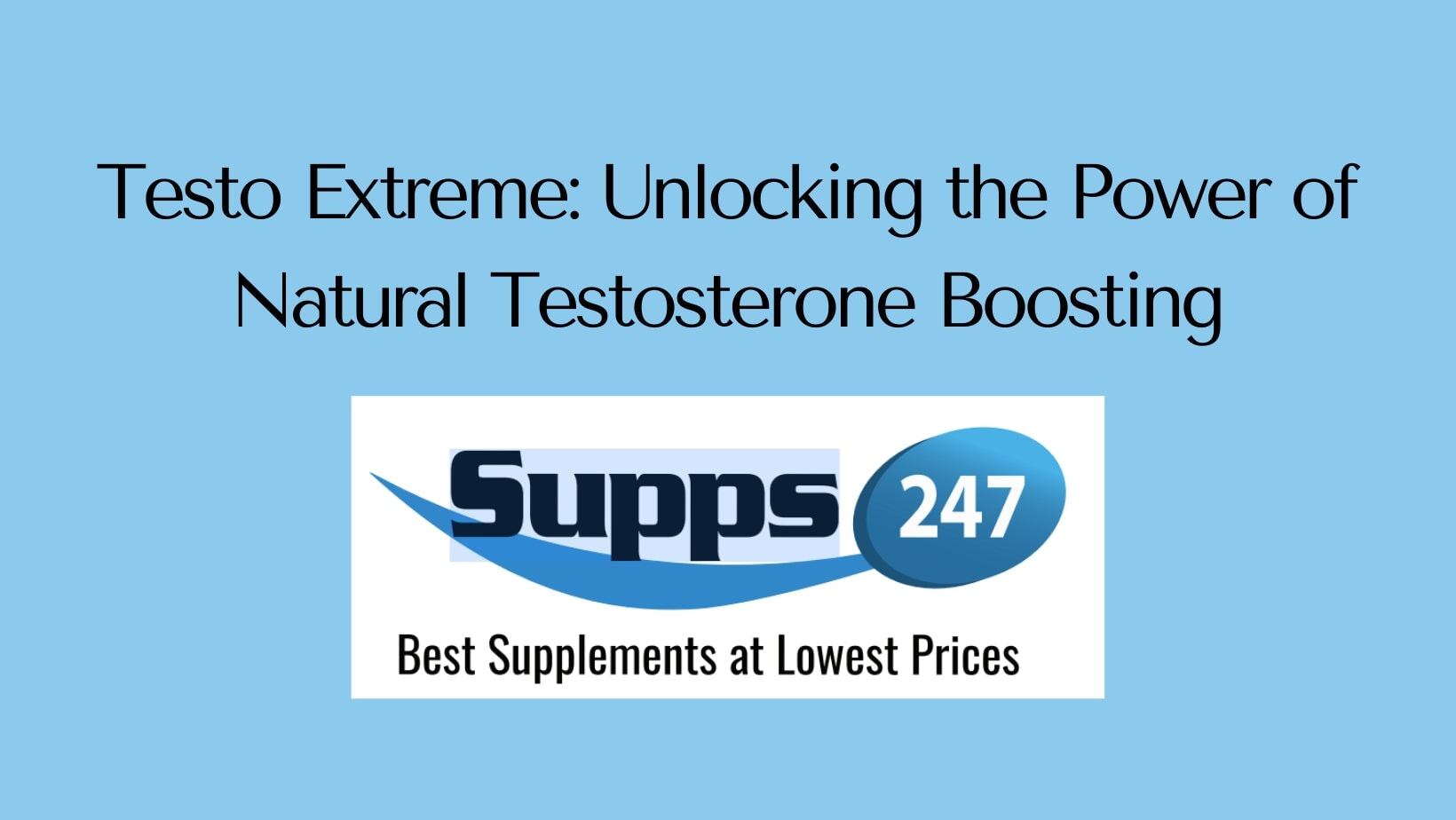 Testo Extreme: Unlocking the Power of Natural Testosterone Boosting.