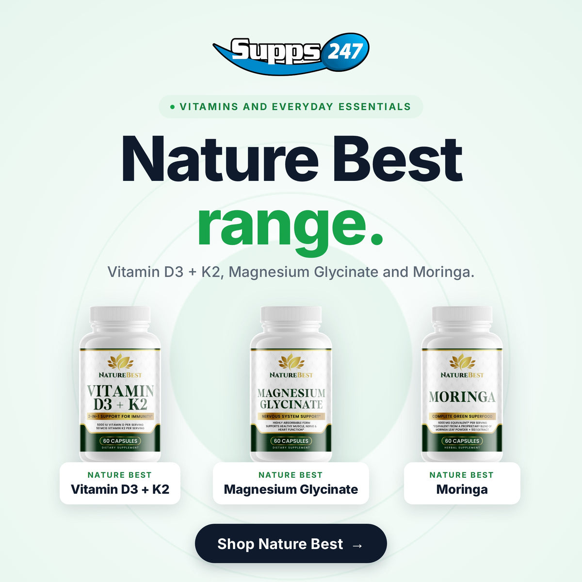 Nature Best range at Supps247: Vitamin D3 + K2, Magnesium Glycinate and Moringa. Shop Nature Best.