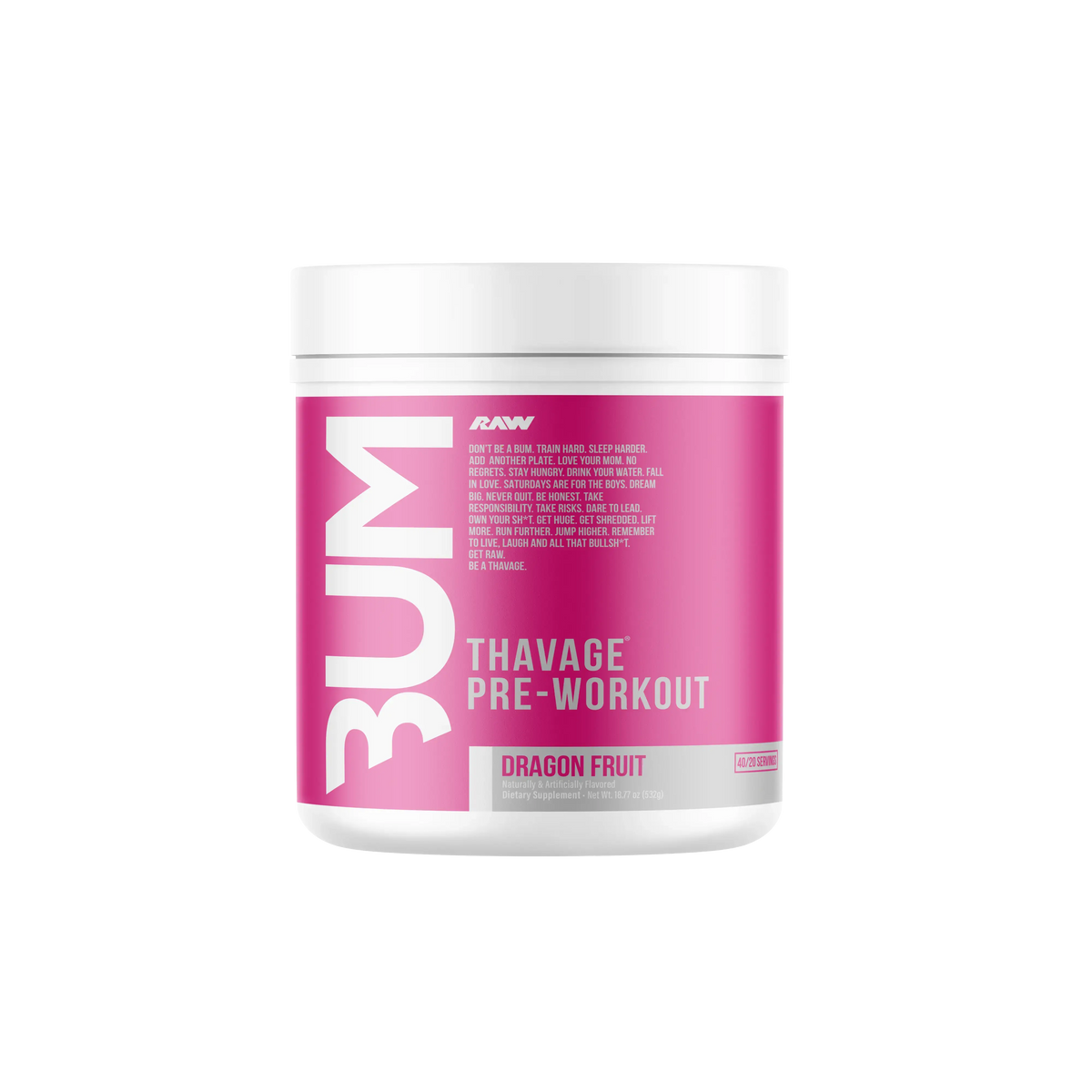Bum Raw Thavage Pre-Workout – 40 Servings Dragon Fruit